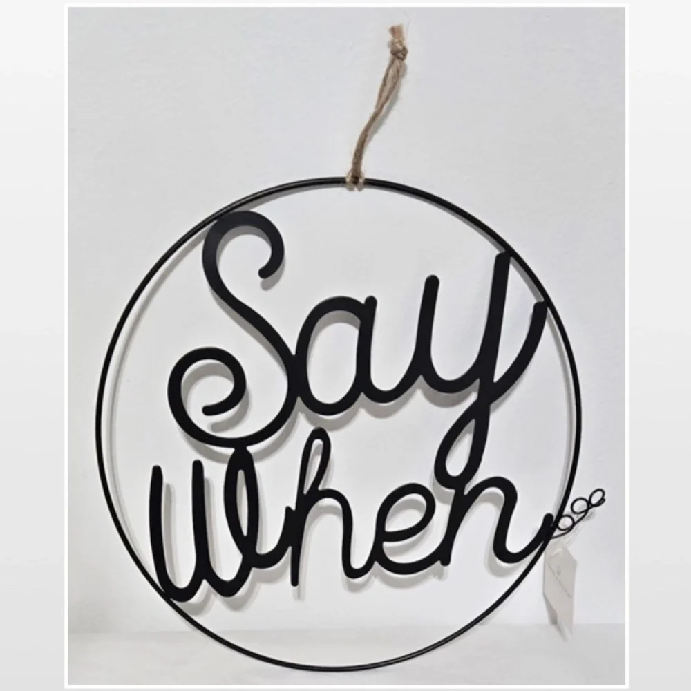 New Room & Retreat Wall Décor “Say When” Black Metal Circle Sign Bar Large