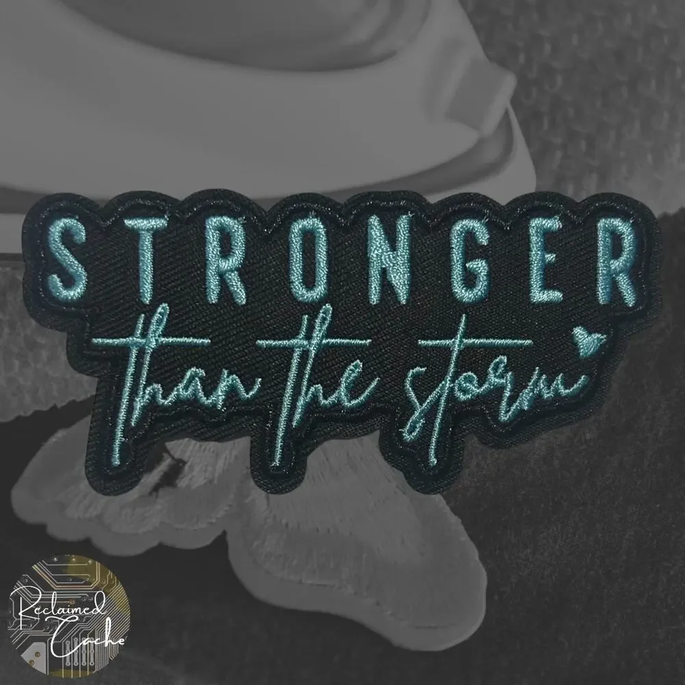 Stronger Than The Storm Iron On Patch