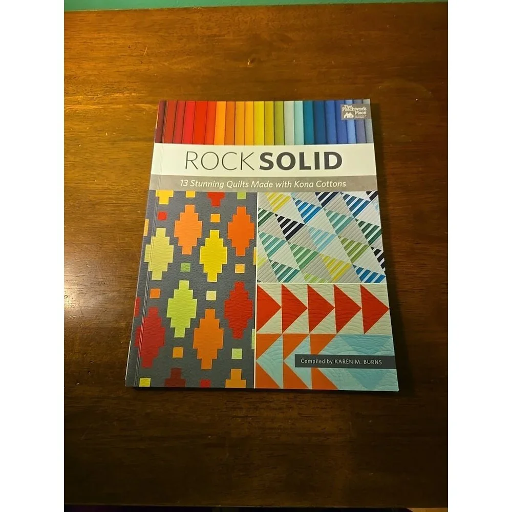 Rock Solid : 15 Stunning Quilts Made with Solid Fabric by Karen Burns (2017,...