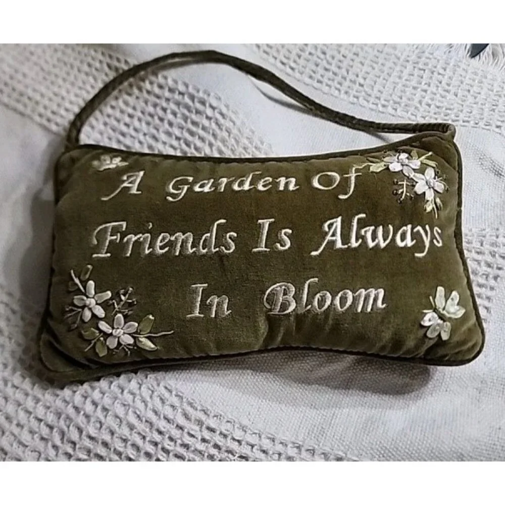 A Garden Of Friends Is Always In Bloom Decorative Hanging Velvet  Pillow  Ribbon