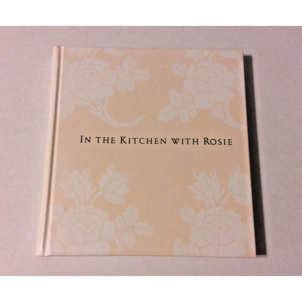 In the Kitchen with Rosie: Oprah's Favorite Recipes by Rosie Daley