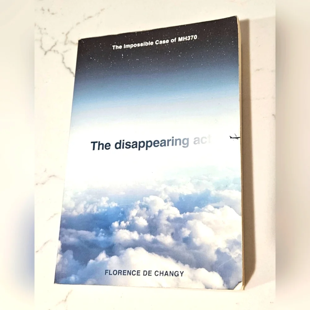 BOGO The Disappearing Act: The Impossible Case of MH370 Paperback Book