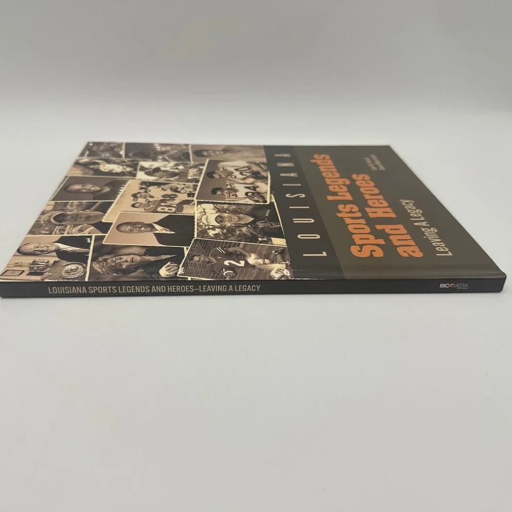 Louisiana Sports Legends and Heroes: Leaving A Legacy Book Hardcover BIC Media