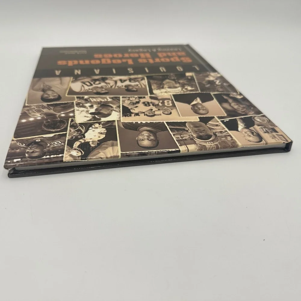 Louisiana Sports Legends and Heroes: Leaving A Legacy Book Hardcover BIC Media