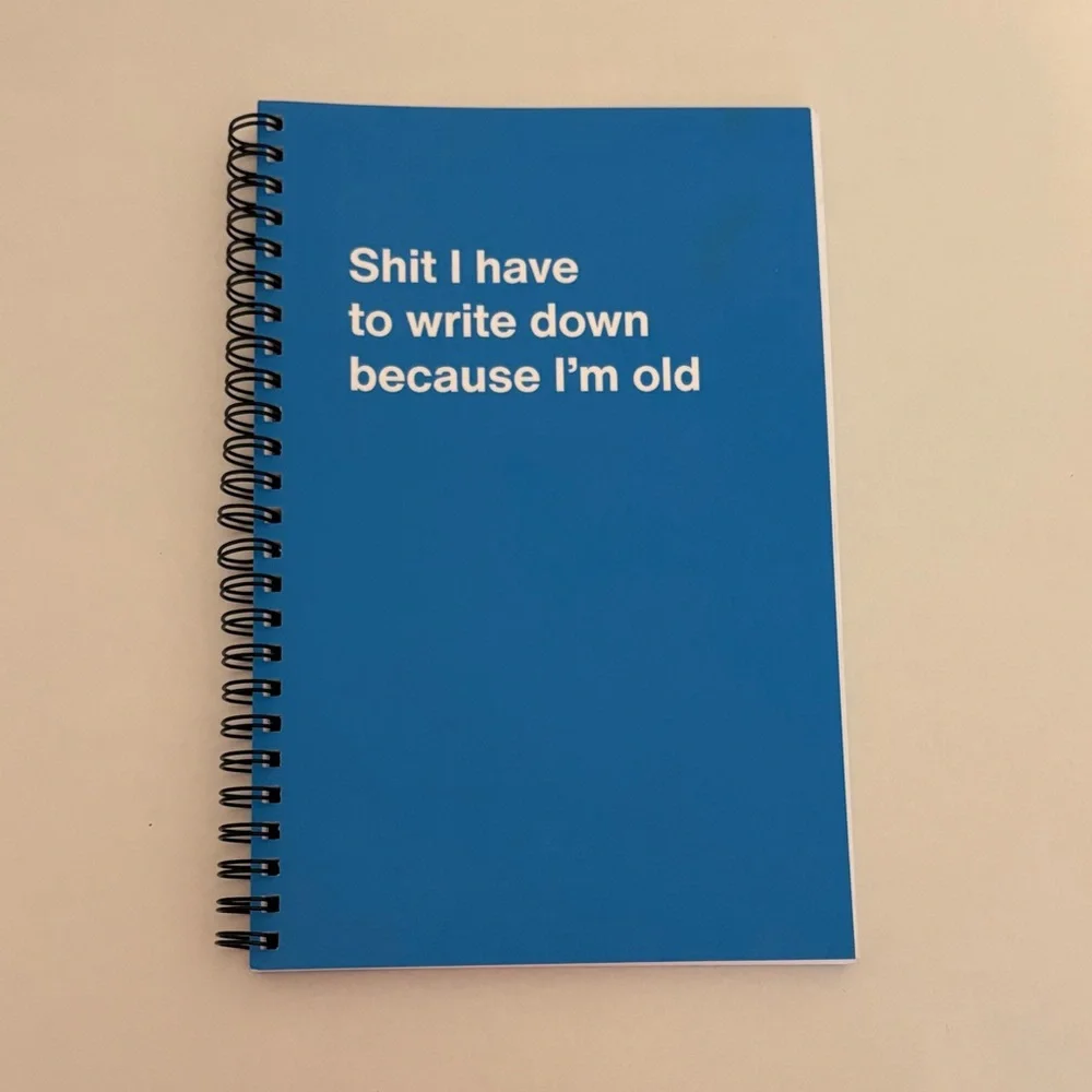 WTF‎ Notebook Blue Spiral Notebook Shit I have to write down because i'm old