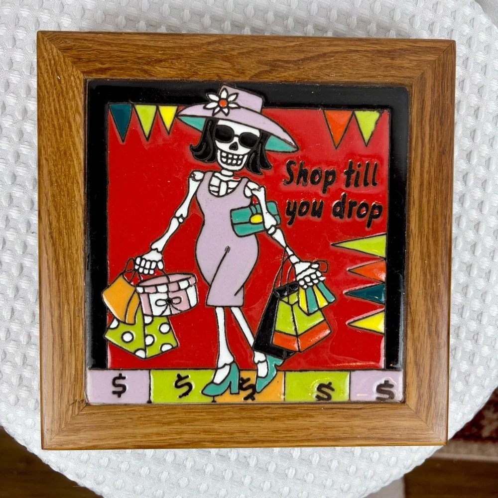 HANDMADE Day of‎ the Dead 'Shop Till You Drop' Trivet or Wall Art Glazed Tile